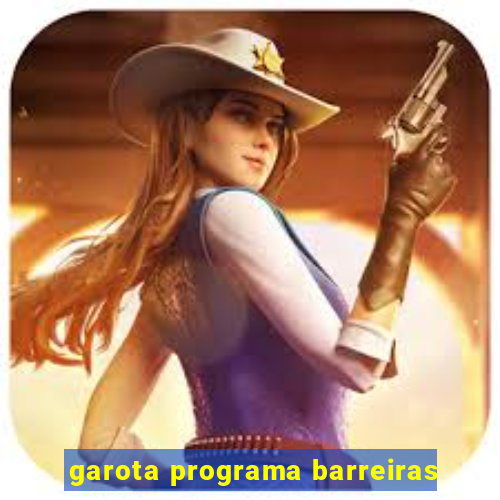 garota programa barreiras